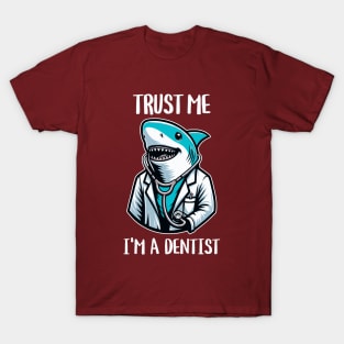 Trust Me I'm A Dentist Shark T-Shirt